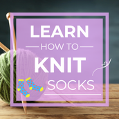 Learn to Knit Socks! 3 Friday evenings Nov. 20th, 27th, Dec. 4th - 6:30-8:30pm
